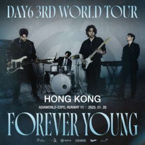 DAY6演唱會2025香港站｜加開一場｜DAY6 3RD WORLD TOUR IN HONG KONG｜亞洲國際博覽館