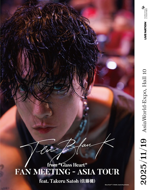 TENBLANK from "Glass Heart" FAN MEETING - ASIA TOUR feat. Takeru Satoh(佐藤 健）